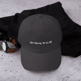 You Had Me At Lei Ho Scrawl | Dad hat