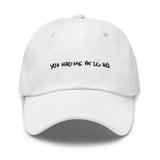 You Had Me At Lei Ho Scrawl | Dad hat