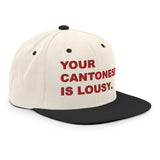 Lousy Cantonese | Snapback Hat