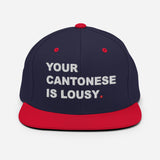 Lousy Cantonese | Snapback Hat