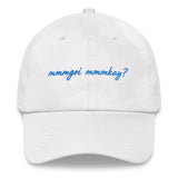 MmmGoi MmmKay? | Dad hat