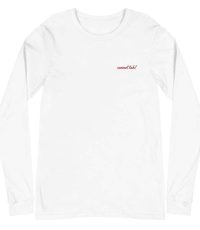 Cannot Lah! | Unisex Long Sleeve Tee